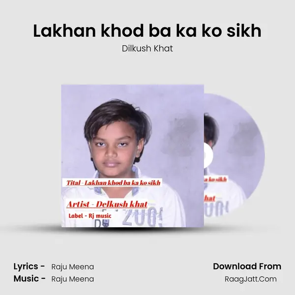 Lakhan khod ba ka ko sikh MP3 Song by Dilkush Khat Cover