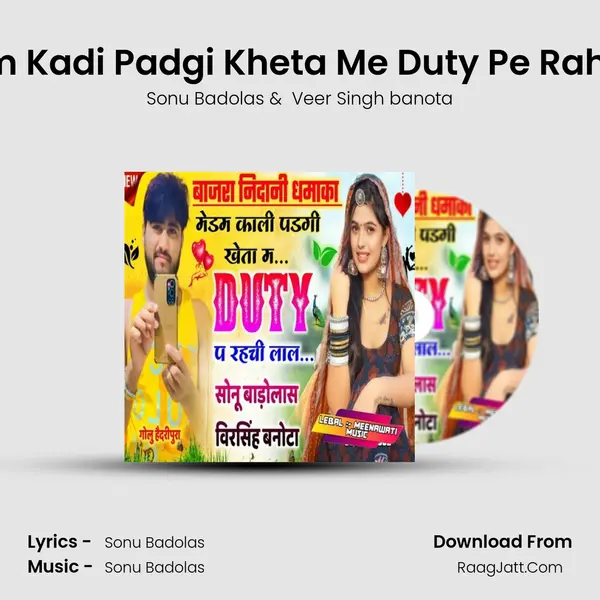 Medam Kadi Padgi Kheta Me Duty Pe Rahchi Lal - Sonu Badolas