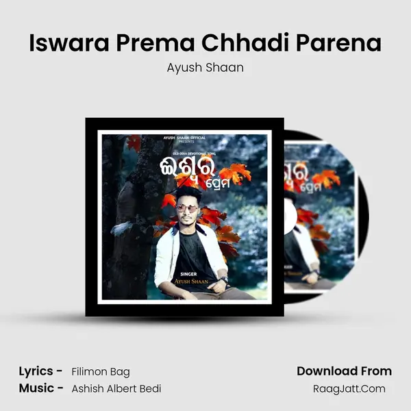 Iswara Prema Chhadi Parena - Ayush Shaan