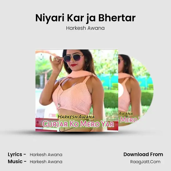 Niyari Kar ja Bhertar MP3 Song by Harkesh Awana Cover
