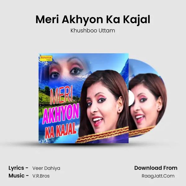 Meri Akhyon Ka Kajal MP3 Song by Khushboo Uttam Cover