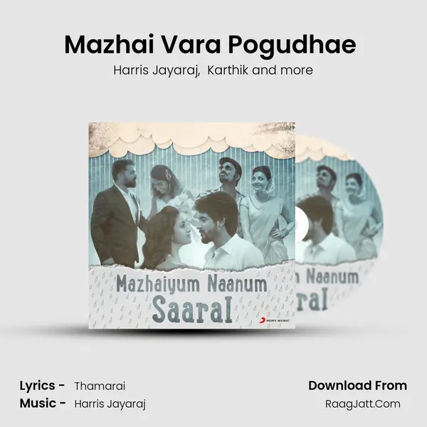 Mazhai Vara Pogudhae (From Yennai Arindhaal) mp3 song
