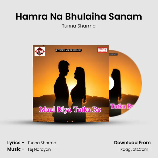 Hamra Na Bhulaiha Sanam MP3 Song by Tunna Sharma Cover