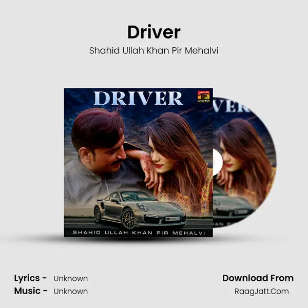 Driver MP3 Song by Shahid Ullah Khan Pir Mehalvi Cover