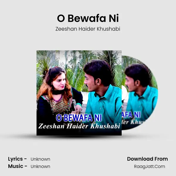 O Bewafa Ni MP3 Song by Zeeshan Haider Khushabi Cover