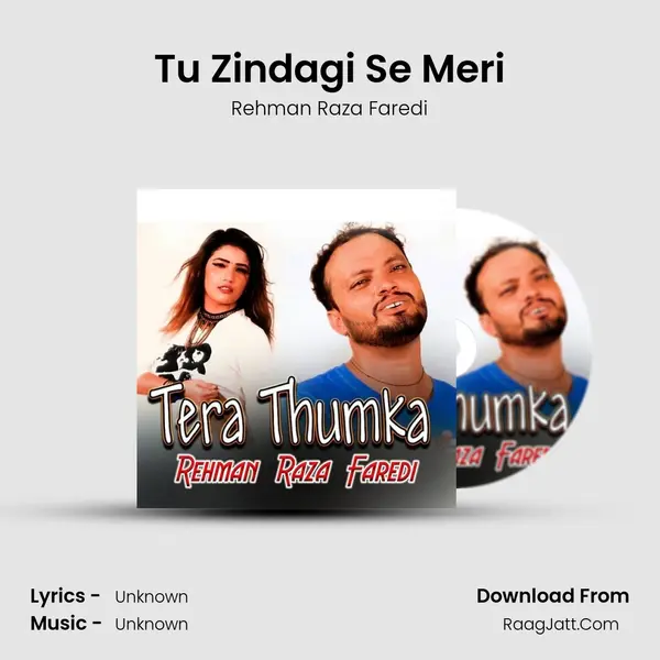 Tu Zindagi Se Meri MP3 Song by Rehman Raza Faredi Cover