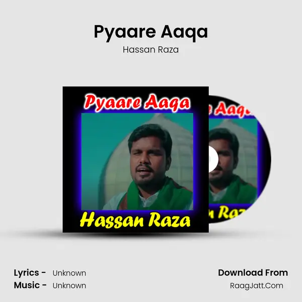 Pyaare Aaqa MP3 Song by Hassan Raza Cover
