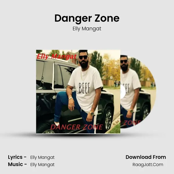Danger Zone - Elly Mangat