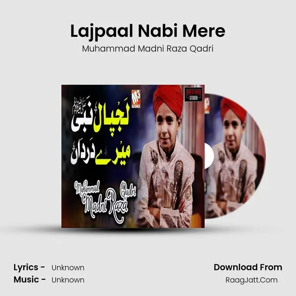 Lajpaal Nabi Mere MP3 Song by Muhammad Madni Raza Qadri Cover