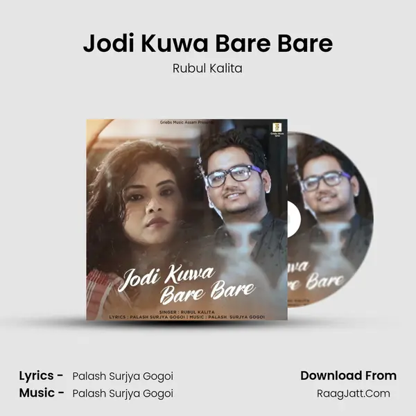 Jodi Kuwa Bare Bare MP3 Song by Rubul Kalita Cover