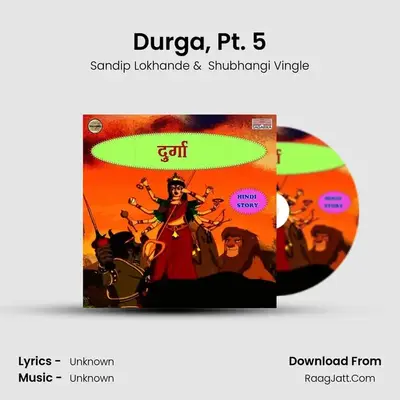 Durga, Pt. 5 mp3 song