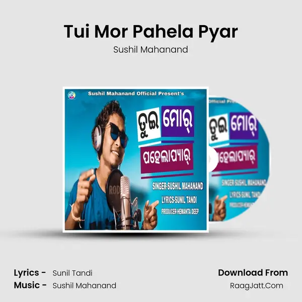 Tui Mor Pahela Pyar - Sushil Mahanand