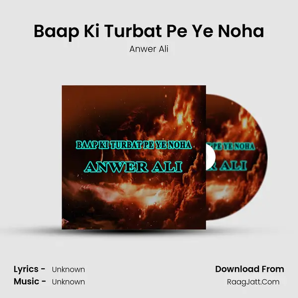 Baap Ki Turbat Pe Ye Noha - Single - Anwer Ali
