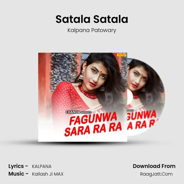 Satala Satala MP3 Song by Kalpana Patowary Cover