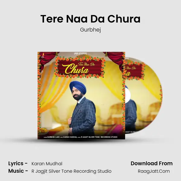 Tere Naa Da Chura mp3 song