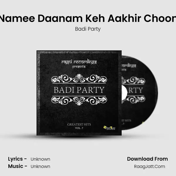 Namee Daanam Keh Aakhir Choon mp3 song