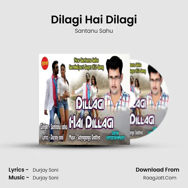 Dilagi Hai Dilagi - Santanu Sahu