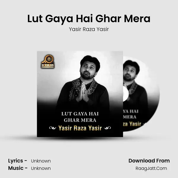 Lut Gaya Hai Ghar Mera MP3 Song by Yasir Raza Yasir Cover