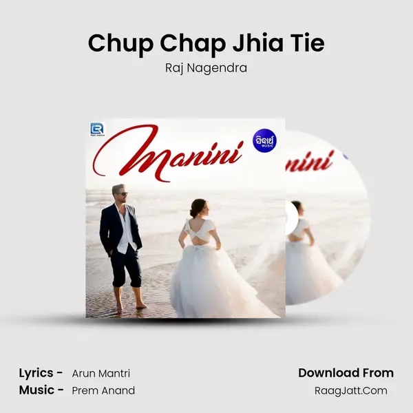 Chup Chap Jhia Tie MP3 Song by Raj Nagendra Cover