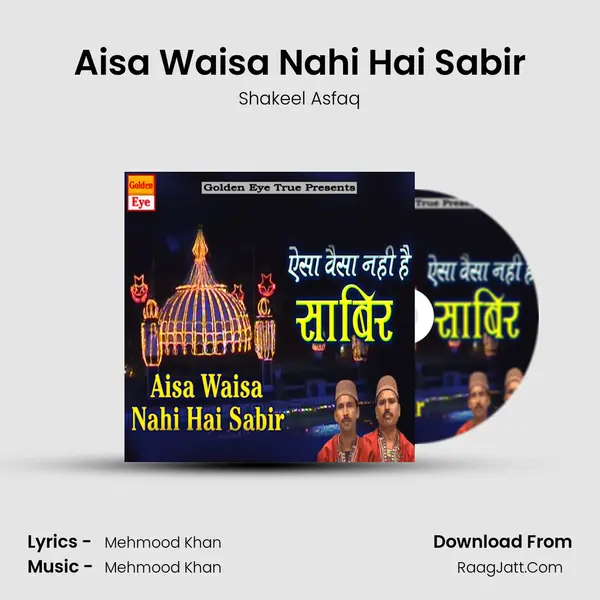 Aisa Waisa Nahi Hai Sabir MP3 Song by Shakeel Asfaq Cover