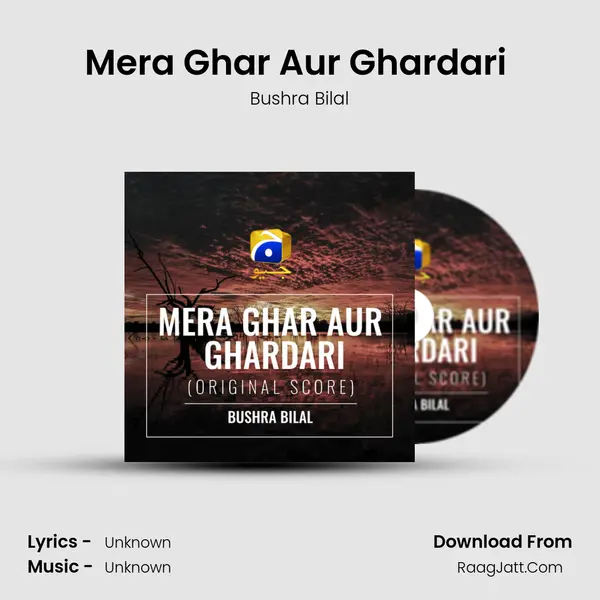 Mera Ghar Aur Ghardari (Original Score) MP3 Song by Bushra Bilal Cover