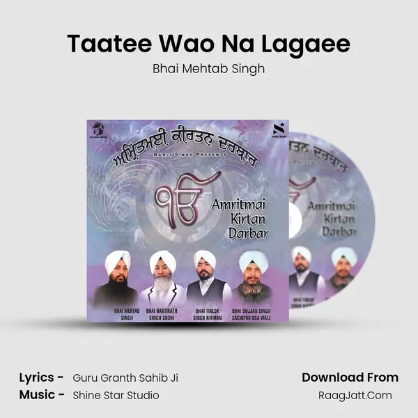 Taatee Wao Na Lagaee MP3 Song by Bhai Mehtab Singh Cover