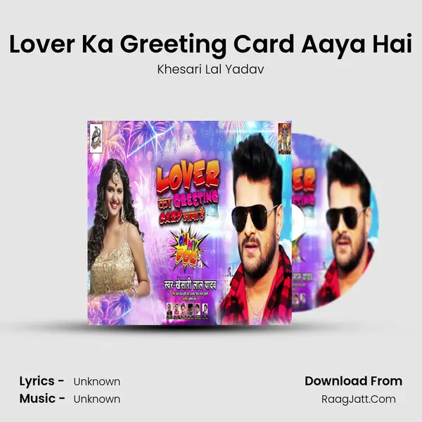 Lover Ka Greeting Card Aaya Hai - Single - Khesari Lal Yadav