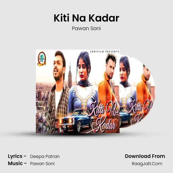 Kiti Na Kadar - Pawan Soni