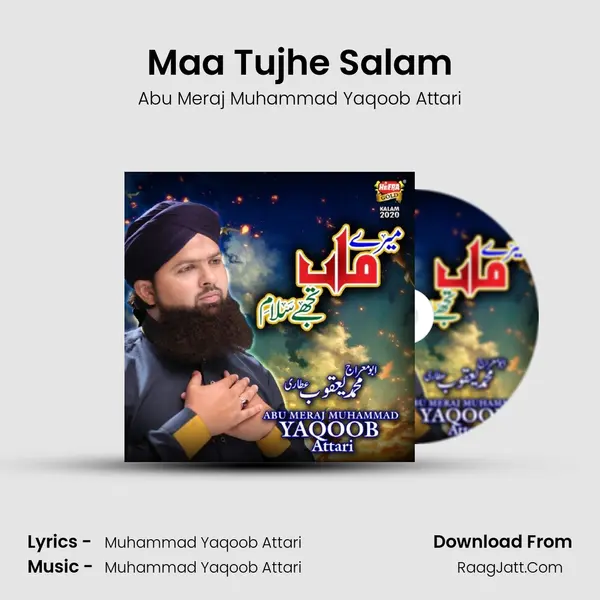 Maa Tujhe Salam - Abu Meraj Muhammad Yaqoob Attari