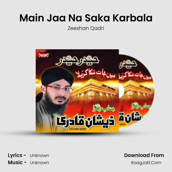 Main Jaa Na Saka Karbala MP3 Song by Zeeshan Qadri Cover