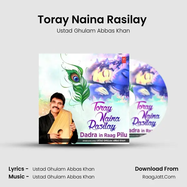Toray Naina Rasilay (Dadra In Raag Pilu) mp3 song