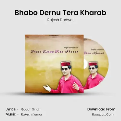 Bhabo Dernu Tera Kharab MP3 Song by Rajesh Dadwal Cover