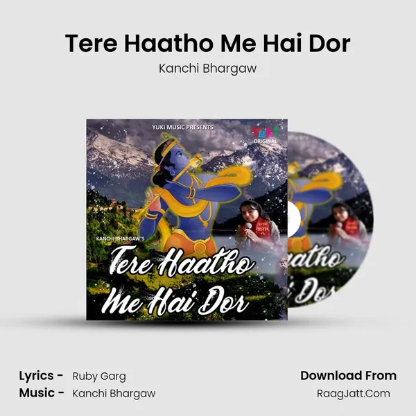 Tere Haatho Me Hai Dor - Kanchi Bhargaw