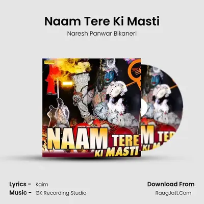 Naam Tere Ki Masti MP3 Song by Naresh Panwar Bikaneri Cover