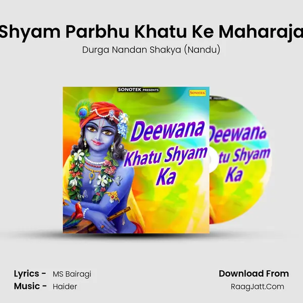 Shyam Parbhu Khatu Ke Maharaja mp3 song
