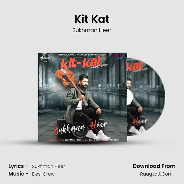 Kit Kat MP3 Song by Sukhman Heer Cover