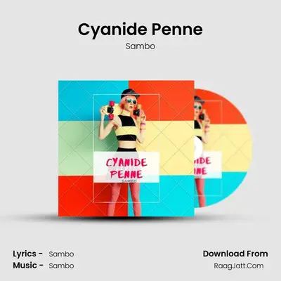 Cyanide Penne - Sambo