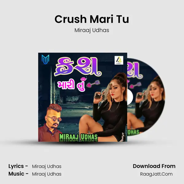 Crush Mari Tu MP3 Song by Miraaj Udhas Cover