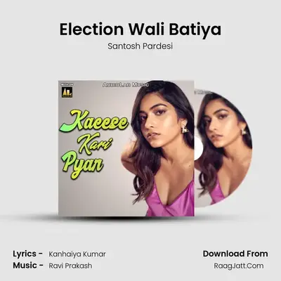 Election Wali Batiya mp3 song