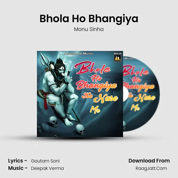 Bhola Ho Bhangiya MP3 Song by Monu Sinha Cover