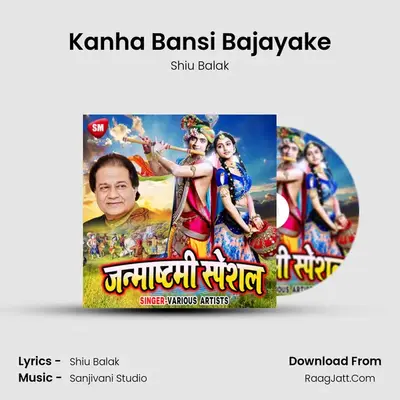 Kanha Bansi Bajayake MP3 Song by Shiu Balak Cover