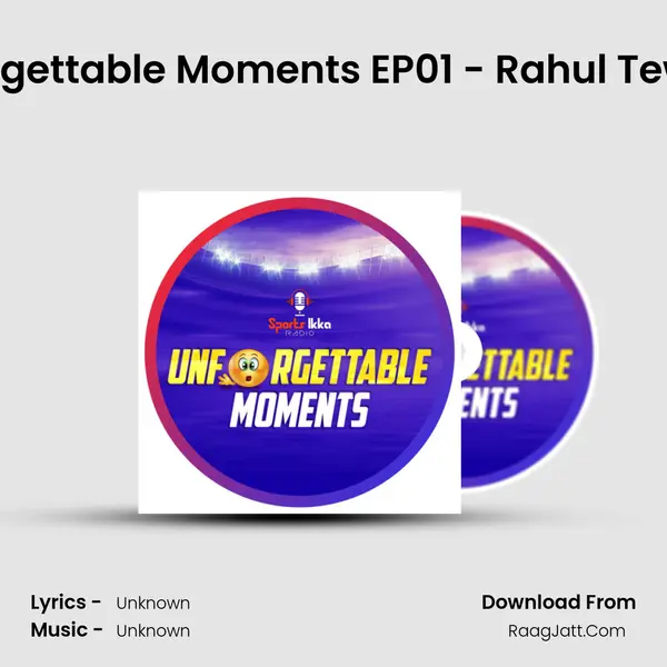 Unforgettable Moments EP01 - Rahul Tewatia MP3 Song by  Cover