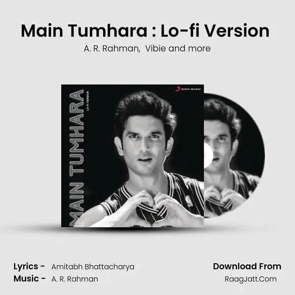 Main Tumhara : Lo-fi Version (Tribute to Sushant Singh Rajput) MP3 Song by A. R. Rahman Cover