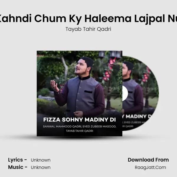 Kahndi Chum Ky Haleema Lajpal Nu MP3 Song by Tayab Tahir Qadri Cover