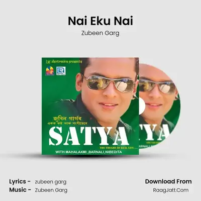 Nai Eku Nai MP3 Song by Zubeen Garg Cover