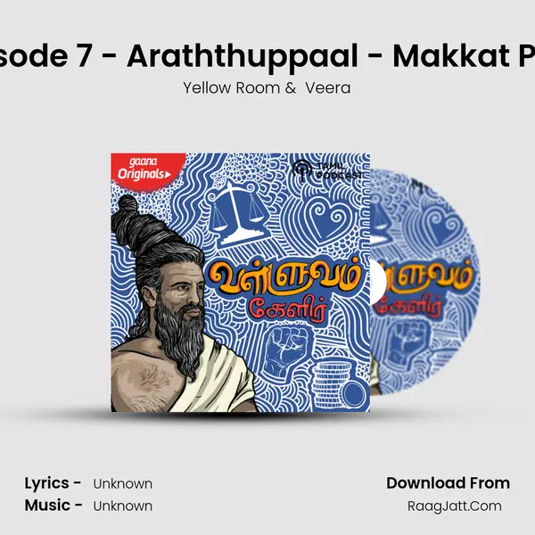 Episode 7 - Araththuppaal - Makkat Peru MP3 Song by Yellow Room Cover