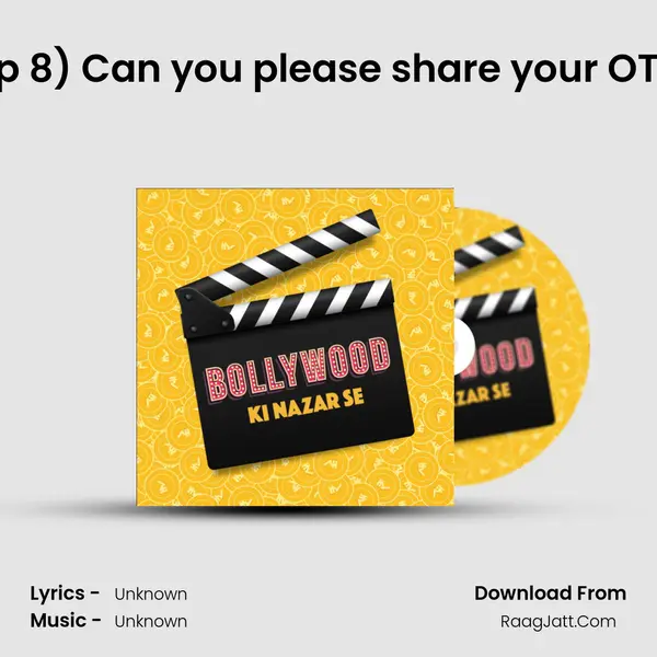Ep 8) Can you please share your OTP MP3 Song by  Cover