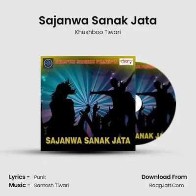 Sajanwa Sanak Jata mp3 song
