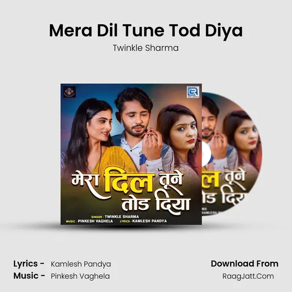 Mera Dil Tune Tod Diya mp3 song