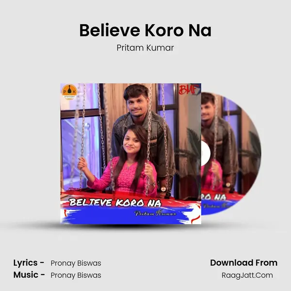 Believe Koro Na - Pritam Kumar